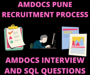 New Amdocs Recruitment process , Amdocs Interview Questions