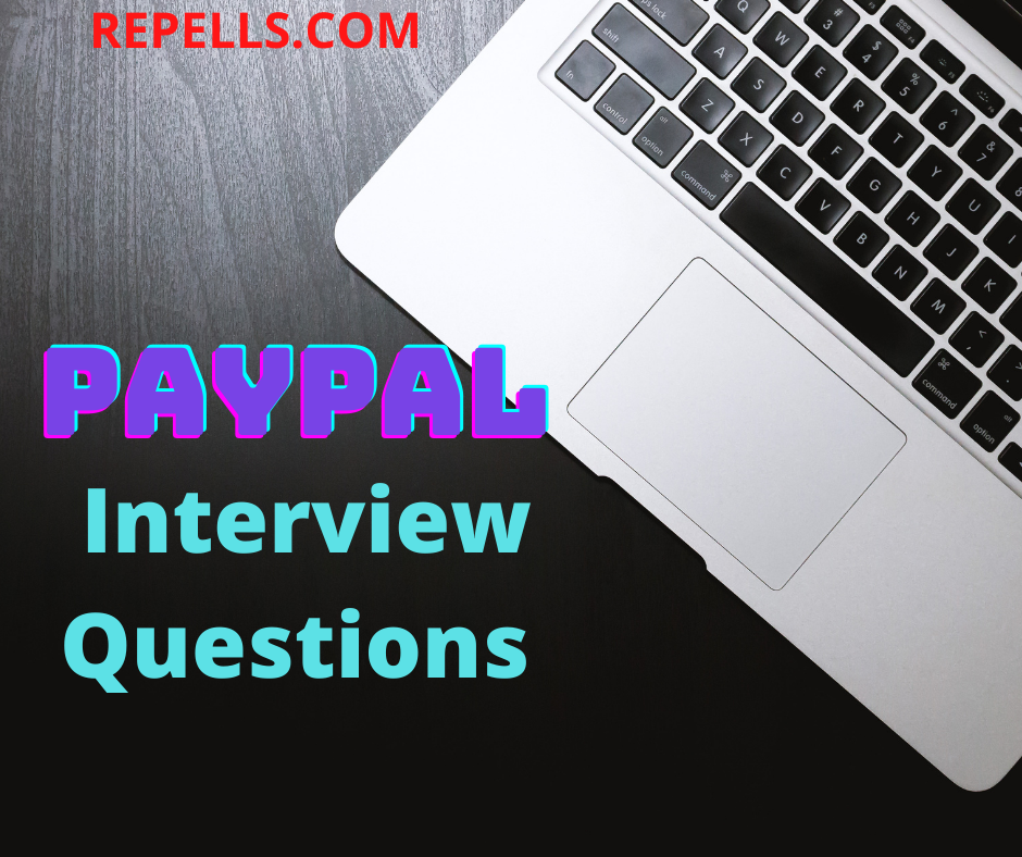 PAYPAL INTERVIEW QUESTIONS