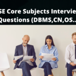 CSE Core Subjects Interview Questions (DBMS,CN,OS..)